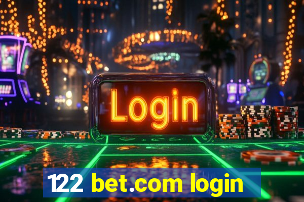 122 bet.com login